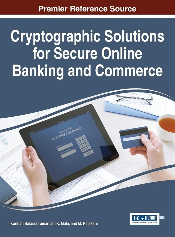 Cryptographic Solutions for Secure Online Banking and Commerce (Advances in Information Security, Privacy, and Ethics)