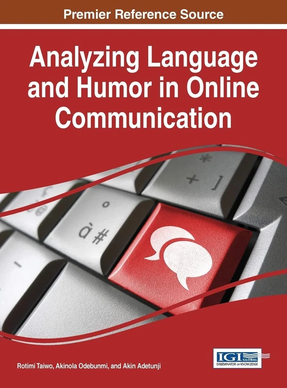 Analyzing Language and Humor in Online Communication (Advances in Linguistics and Communication Studies)