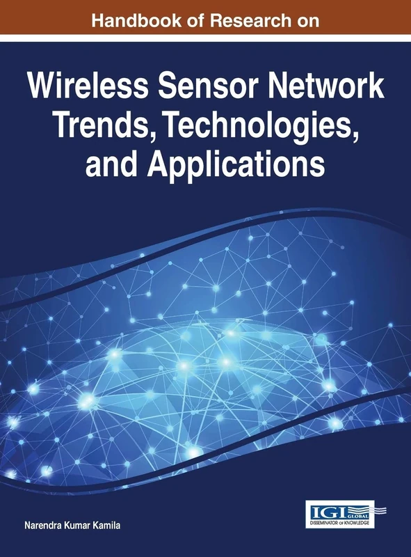 Handbook of Research on Wireless Sensor Network Trends, Technologies, and Applications (Advances in Wireless Technologies and Telecommunication)