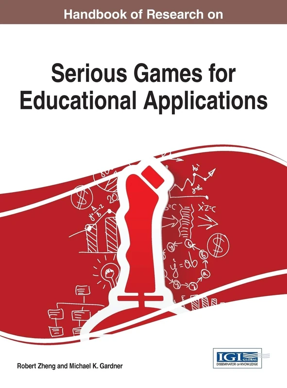 Handbook of Research on Serious Games for Educational Applications (Advances in Game-Based Learning)