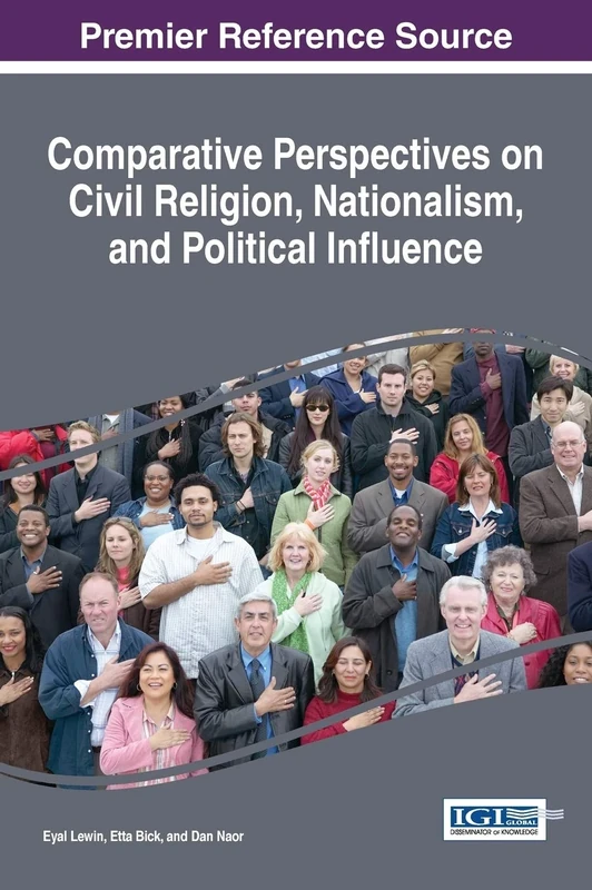 Comparative Perspectives on Civil Religion, Nationalism, and Political Influence (Advances in Religious and Cultural Studies)