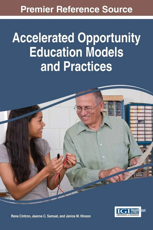 Accelerated Opportunity Education Models and Practices (Advances in Higher Education and Professional Development)