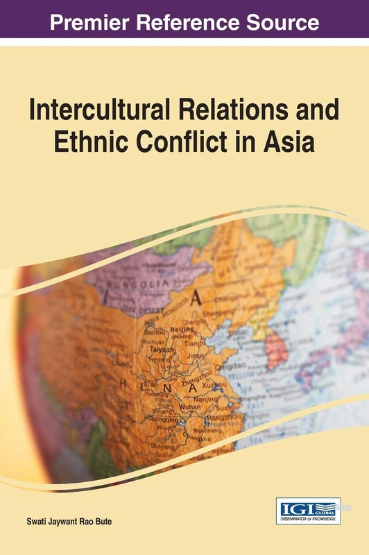 Intercultural Relations and Ethnic Conflict in Asia (Advances in Religious and Cultural Studies)