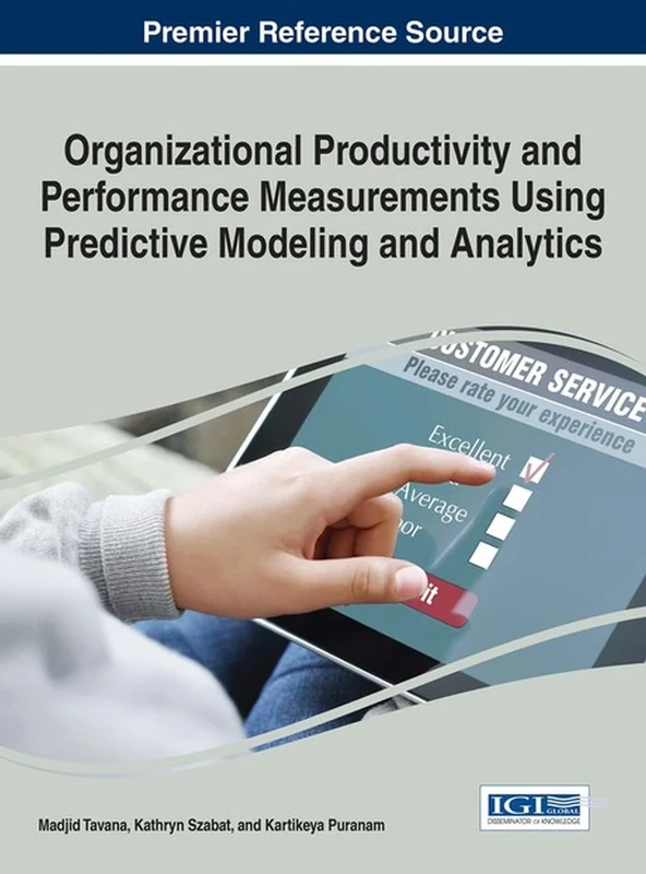 Organizational Productivity and Performance Measurements Using Predictive Modeling and Analytics (Advances in Business Information Systems and Analytics)