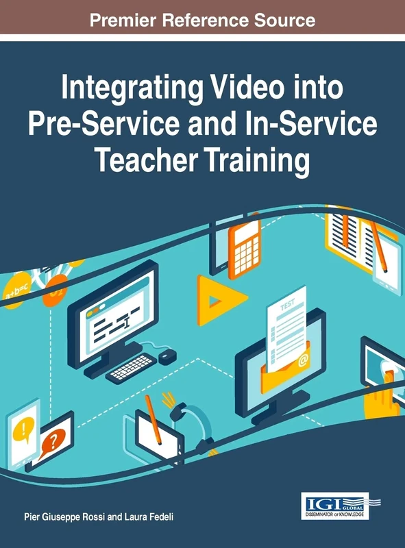 Integrating Video into Pre-Service and In-Service Teacher Training (Advances in Higher Education and Professional Development)