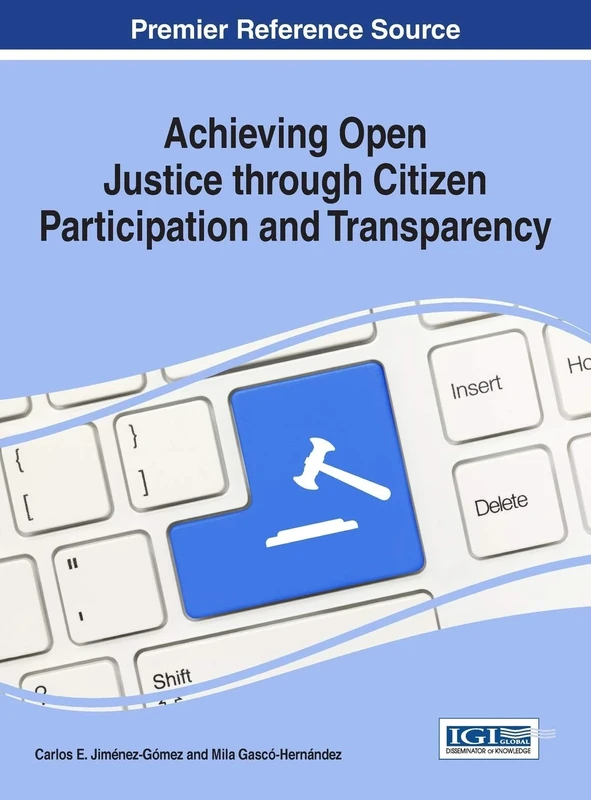 Achieving Open Justice through Citizen Participation and Transparency (Advances in Public Policy and Administration)