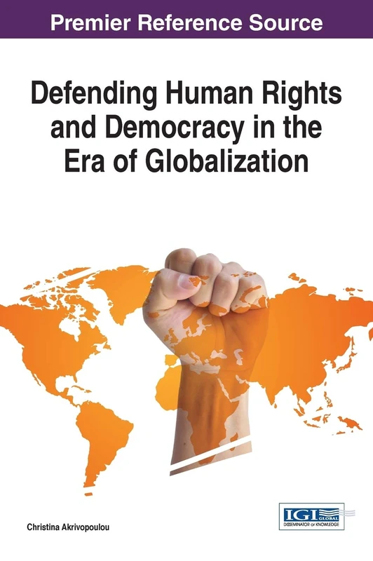 Defending Human Rights and Democracy in the Era of Globalization (Advances in Religious and Cultural Studies)