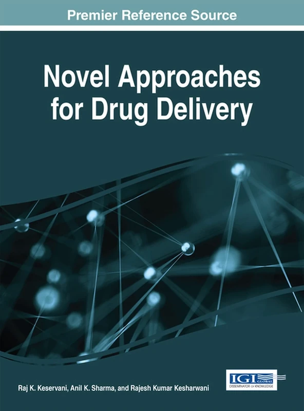 Novel Approaches for Drug Delivery (Advances in Medical Technologies and Clinical Practice)