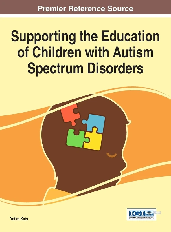 Supporting the Education of Children with Autism Spectrum Disorders (Advances in Early Childhood and K-12 Education)