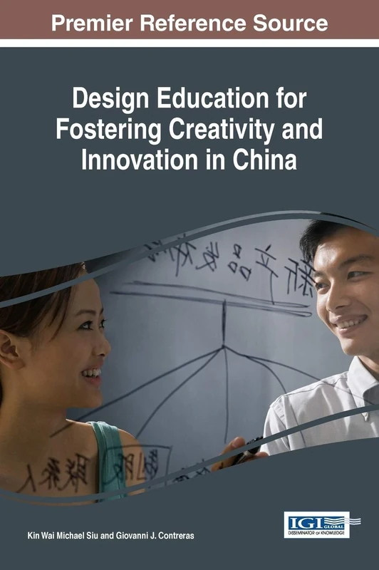 Design Education for Fostering Creativity and Innovation in China (Advances in Higher Education and Professional Development)