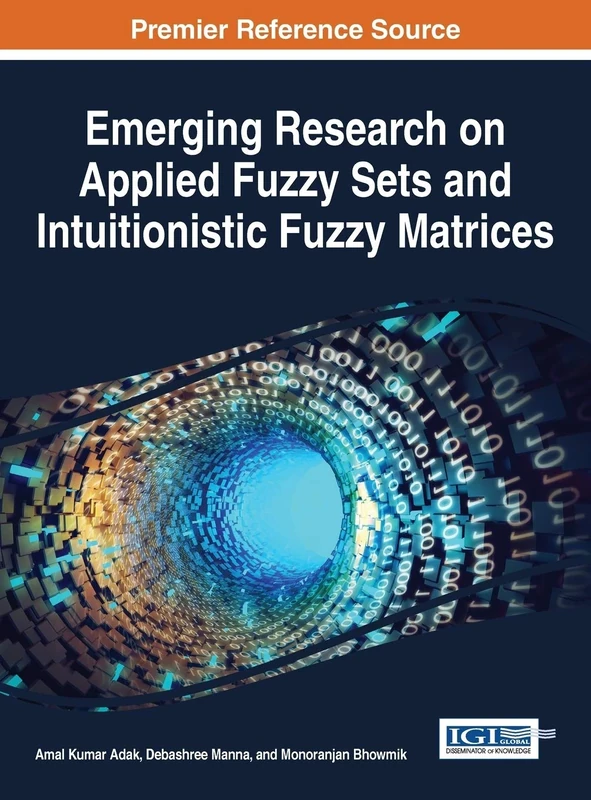 Emerging Research on Applied Fuzzy Sets and Intuitionistic Fuzzy Matrices (Advances in Computational Intelligence and Robotics)