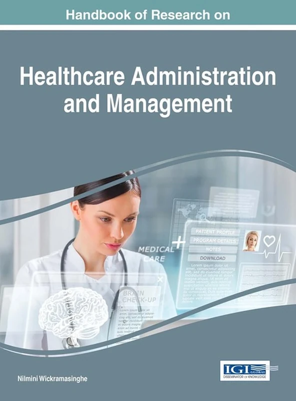 Handbook of Research on Healthcare Administration and Management (Advances in Healthcare Information Systems and Administration)