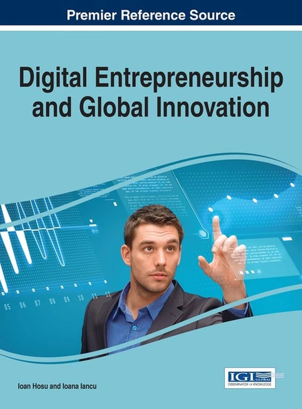 Digital Entrepreneurship and Global Innovation (Advances in Business Strategy and Competitive Advantage)