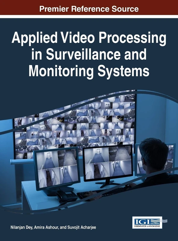 Applied Video Processing in Surveillance and Monitoring Systems (Advances in Multimedia and Interactive Technologies)