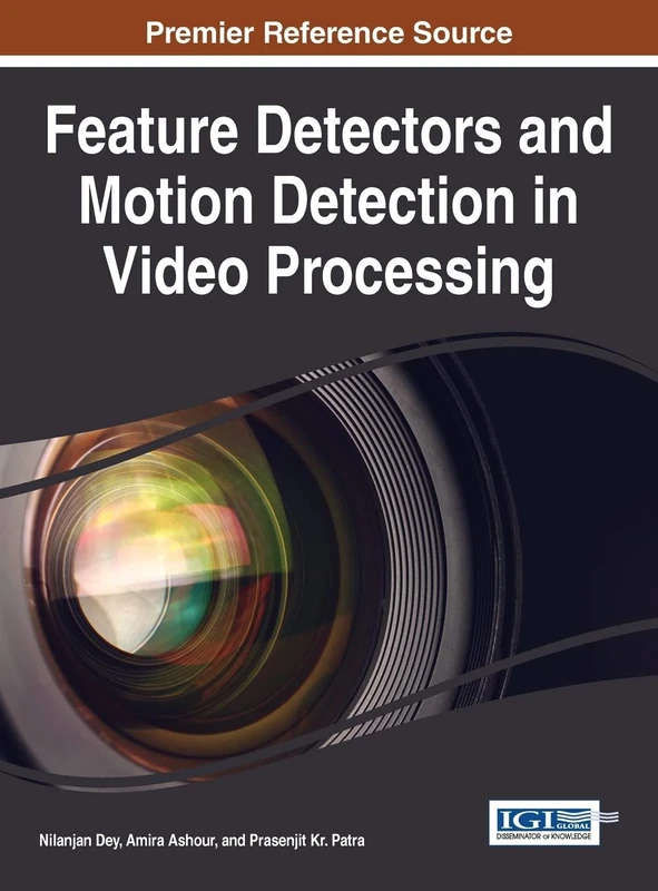Feature Detectors and Motion Detection in Video Processing (Advances in Multimedia and Interactive Technologies)