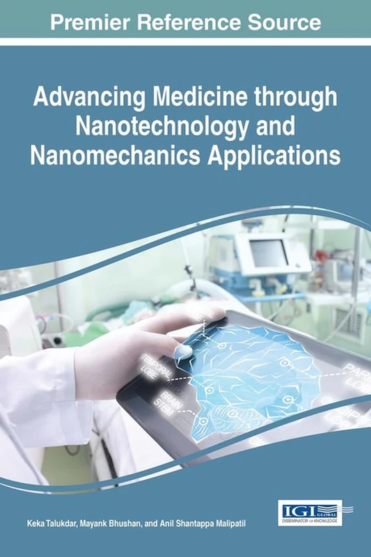 Advancing Medicine through Nanotechnology and Nanomechanics Applications (Advances in Medical Technologies and Clinical Practice)