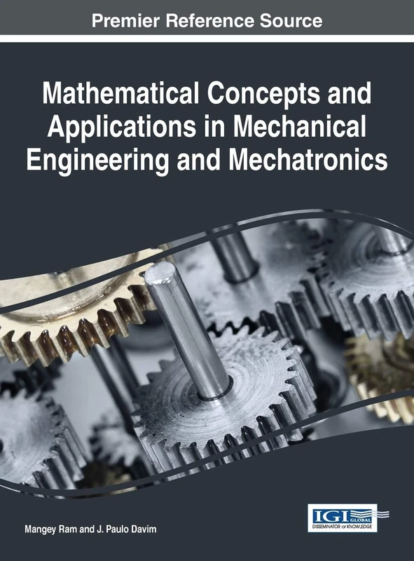 Mathematical Concepts and Applications in Mechanical Engineering and Mechatronics (Advances in Mechatronics and Mechanical Engineering)
