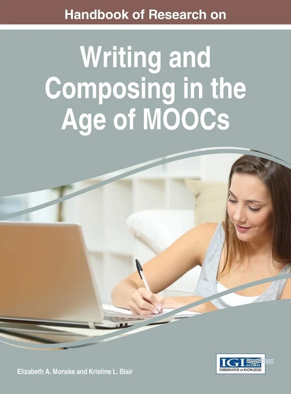 Handbook of Research on Writing and Composing in the Age of MOOCs