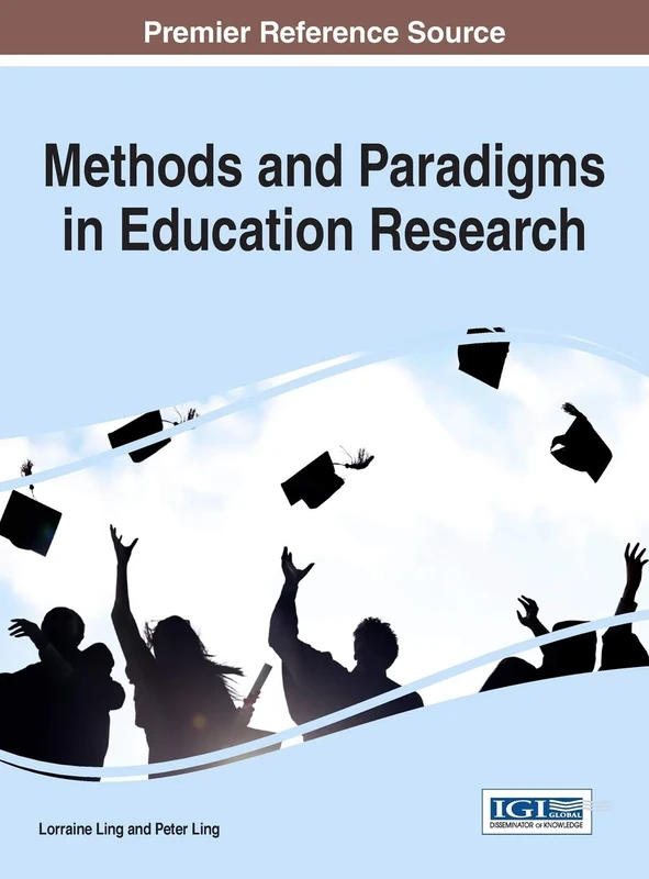 Methods and Paradigms in Education Research (Advances in Educational Marketing, Administration, and Leadership)