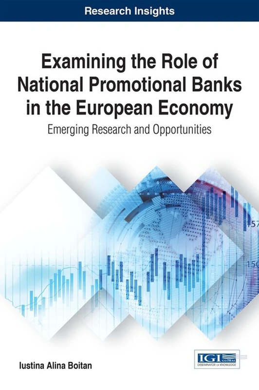 Examining the Role of National Promotional Banks in the European Economy: Emerging Research and Opportunities (Advances in Finance, Accounting, and Economics) - Image 1