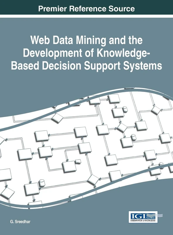 Web Data Mining and the Development of Knowledge-Based Decision Support Systems (Advances in Data Mining and Database Management)
