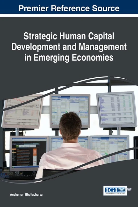 Strategic Human Capital Development and Management in Emerging Economies (Advances in Human Resources Management and Organizational Development)