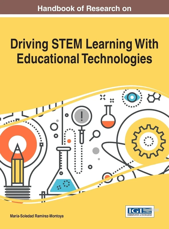 Handbook of Research on Driving STEM Learning With Educational Technologies (Advances in Educational Technologies and Instructional Design)