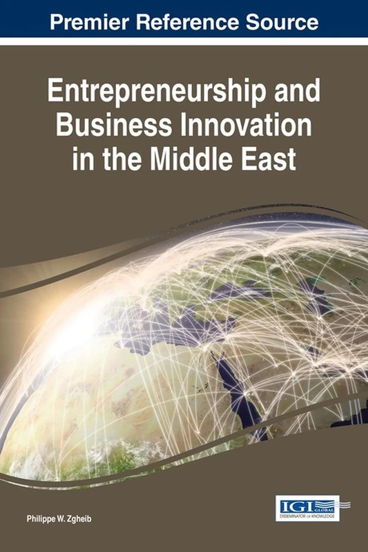 Entrepreneurship and Business Innovation in the Middle East (Advances in Business Strategy and Competitive Advantage)