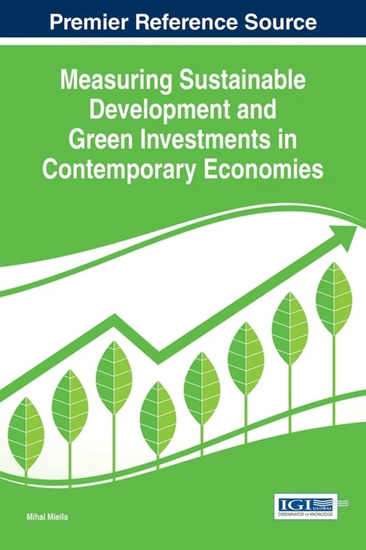 Measuring Sustainable Development and Green Investments in Contemporary Economies (Advances in Finance, Accounting, and Economics)