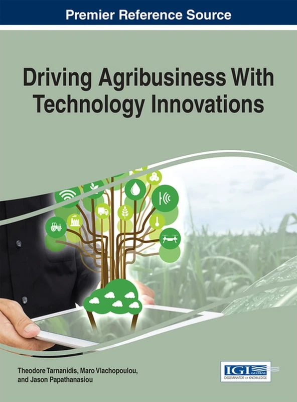 Driving Agribusiness With Technology Innovations (Advances in Business Strategy and Competitive Advantage)