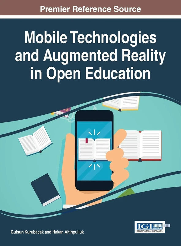 Mobile Technologies and Augmented Reality in Open Education (Advances in Educational Technologies and Instructional Design) - Image 1
