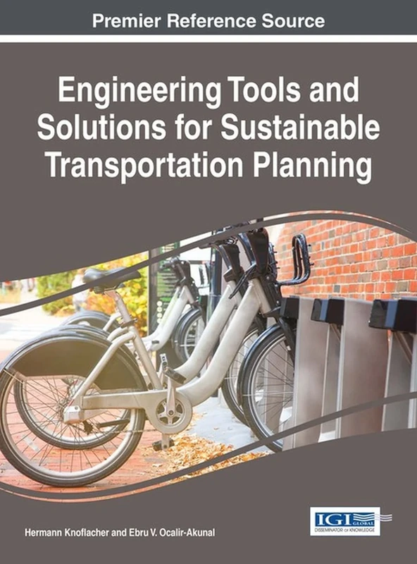 Engineering Tools and Solutions for Sustainable Transportation Planning (Advances in Civil and Industrial Engineering)