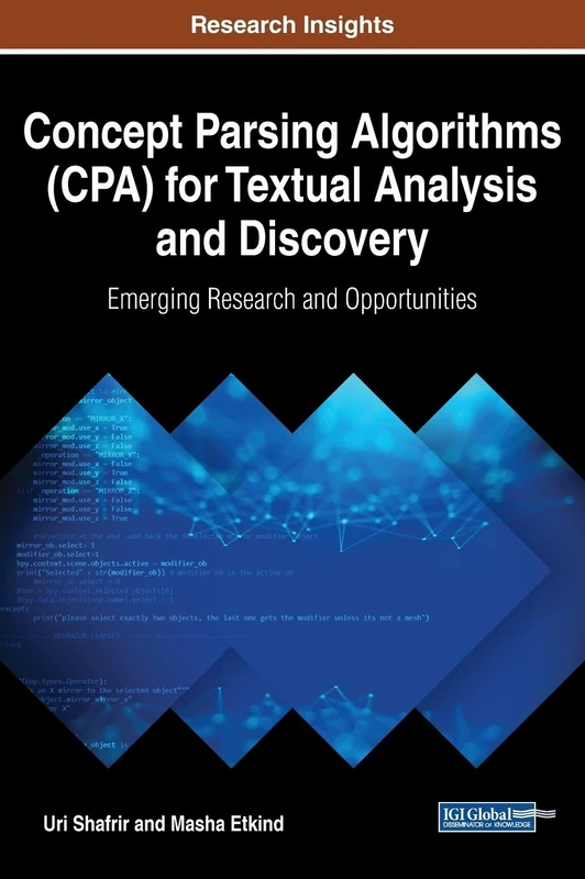 Concept Parsing Algorithms (CPA) for Textual Analysis and Discovery: Emerging Research and Opportunities (Advances in Computational Intelligence and Robotics) - Image 1