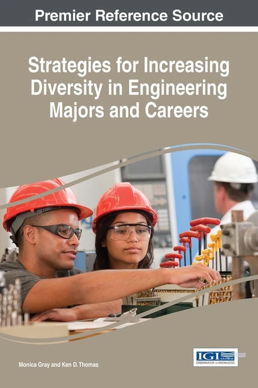 Strategies for Increasing Diversity in Engineering Majors and Careers (Advances in Higher Education and Professional Development)