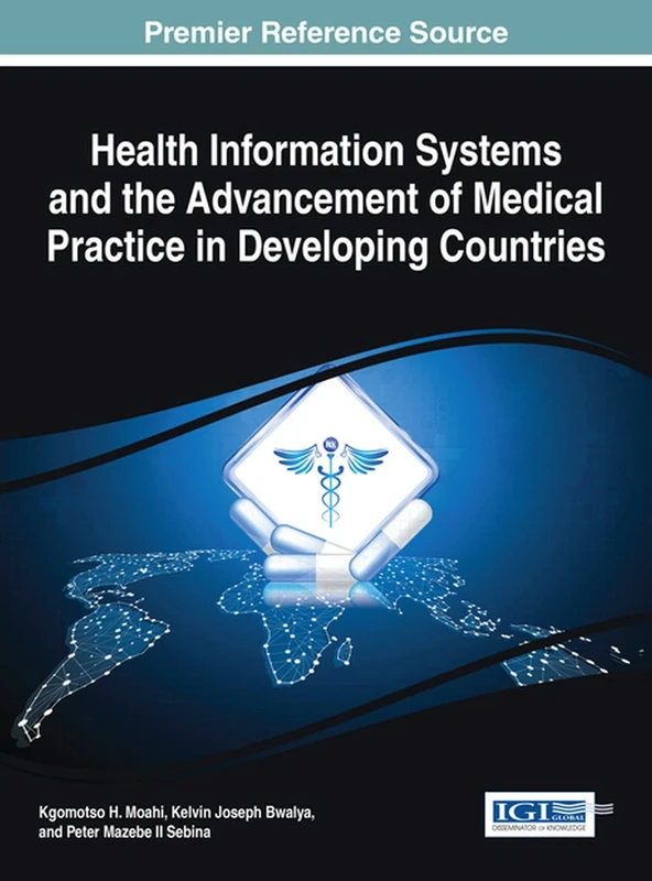 Health Information Systems and the Advancement of Medical Practice in Developing Countries (Advances in Human Services and Public Health)