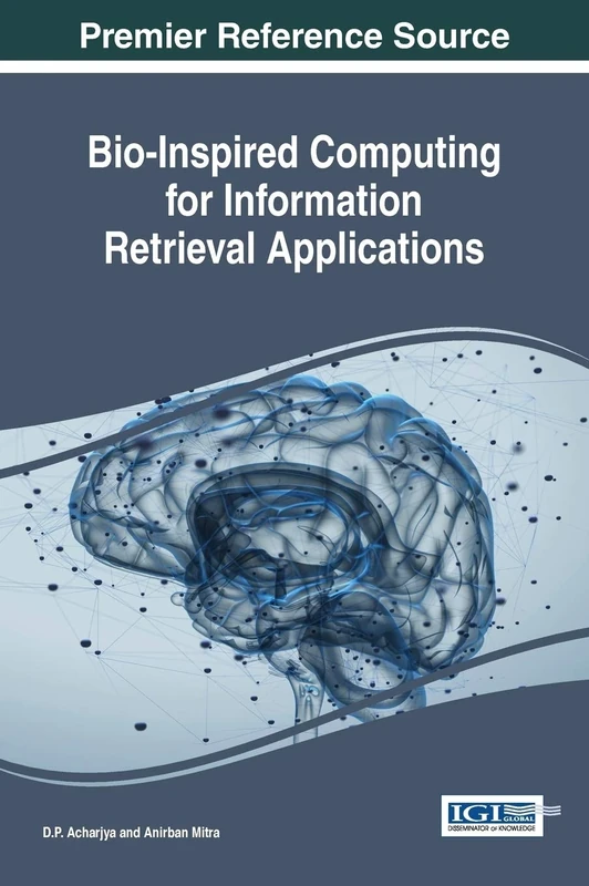 Bio-Inspired Computing for Information Retrieval Applications (Advances in Knowledge Acquisition, Transfer, and Management)