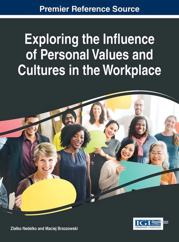 Exploring the Influence of Personal Values and Cultures in the Workplace (Advances in Human Resources Management and Organizational Development)