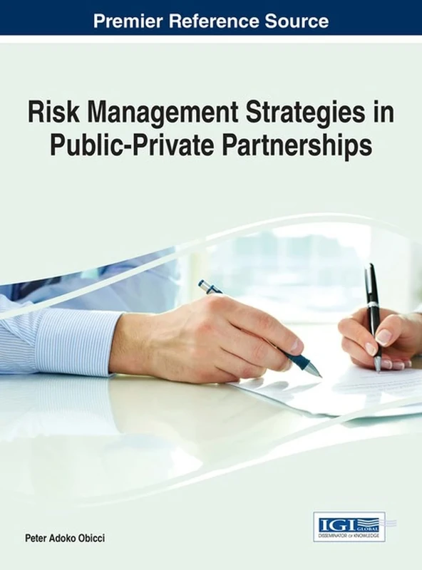 Risk Management Strategies in Public-Private Partnerships (Advances in Business Strategy and Competitive Advantage)