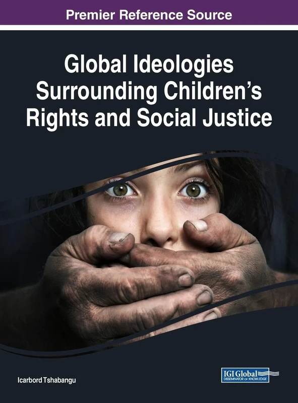 Global Ideologies Surrounding Children's Rights and Social Justice (Advances in Religious and Cultural Studies) - Image 1
