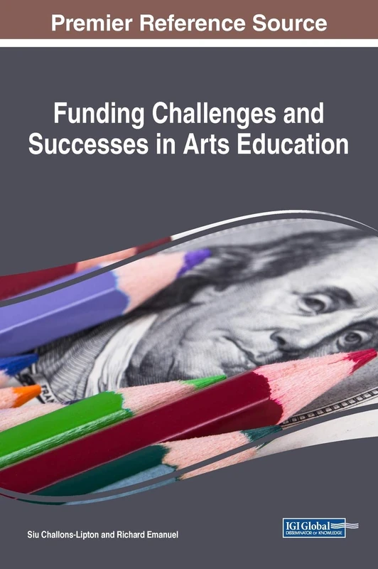 Funding Challenges and Successes in Arts Education (Advances in Educational Marketing, Administration, and Leadership) - Image 1