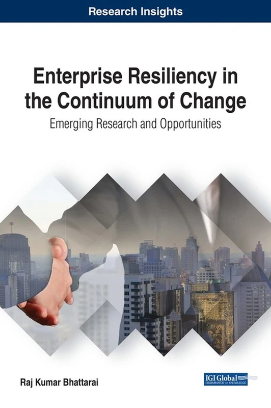 IGI Global - Enterprise Resiliency in the Continuum of Change