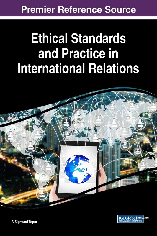 Ethical Standards and Practice in International Relations (Advances in Business Strategy and Competitive Advantage)
