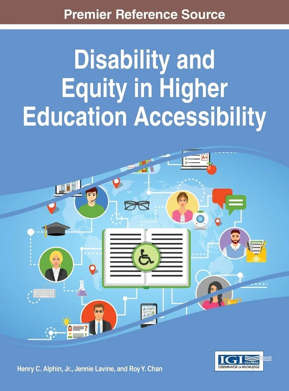 Disability and Equity in Higher Education Accessibility (Advances in Educational Marketing, Administration, and Leadership)