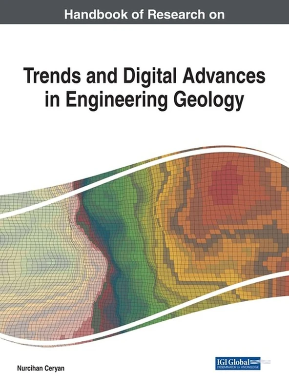 Handbook of Research on Trends and Digital Advances in Engineering Geology (Advances in Civil and Industrial Engineering (ACIE))