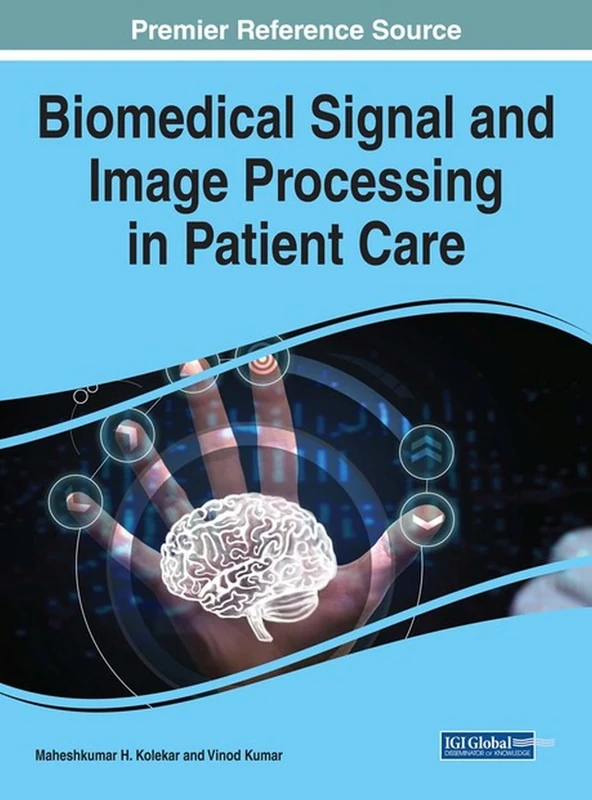 Biomedical Signal and Image Processing in Patient Care (Advances in Medical Technologies and Clinical Practice)