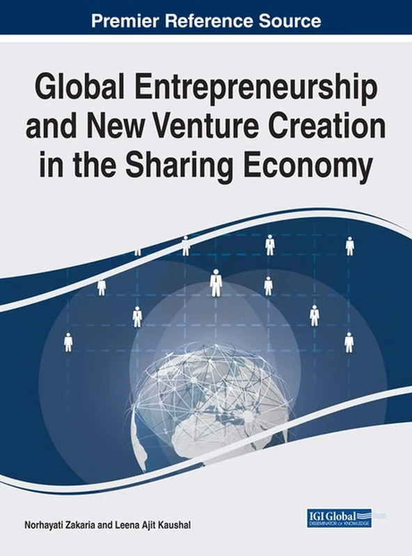 Global Entrepreneurship and New Venture Creation in the Sharing Economy (Advances in Business Strategy and Competitive Advantage)
