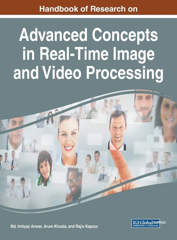 Handbook of Research on Advanced Concepts in Real-Time Image and Video Processing (Advances in Multimedia and Interactive Technologies)