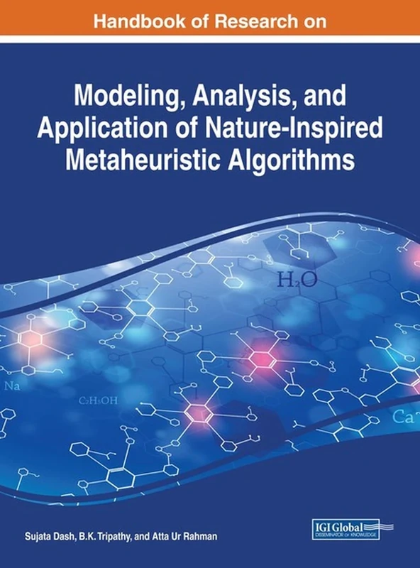 Handbook of Research on Modeling, Analysis, and Application of Nature-Inspired Metaheuristic Algorithms (Advances in Computational Intelligence and Robotics)