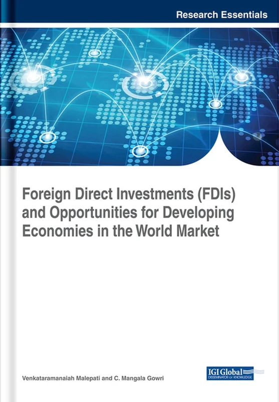 Foreign Direct Investments (FDIs) and Opportunities for Developing Economies in the World Market (Advances in Finance, Accounting, and Economics)