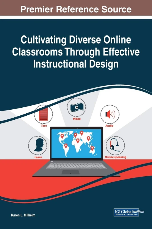 Cultivating Diverse Online Classrooms Through Effective Instructional Design (Advances in Educational Technologies and Instructional Design)